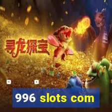 996 slots com